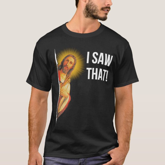 Camiseta Cita A Jesús Meme Que Vi A Ese Cristiano (Anverso)