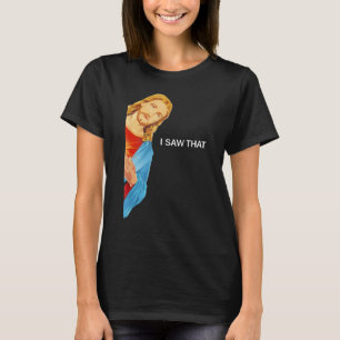 Camiseta Cita a Jesús Meme Vi que las mujeres cristianas er