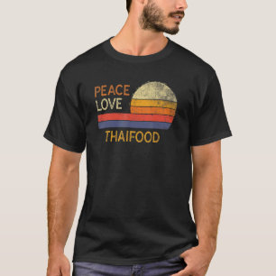 Camiseta Cita Amar la comida tailandesa Retro Vintage Paz