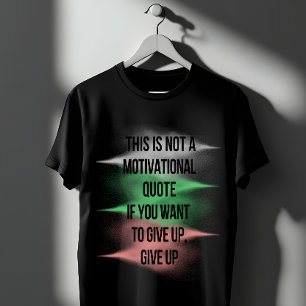 Camiseta Cita anti-motivación deja de lado graciosa sarcást