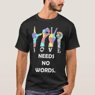 Camiseta Cita Asl amor no necesita palabras
