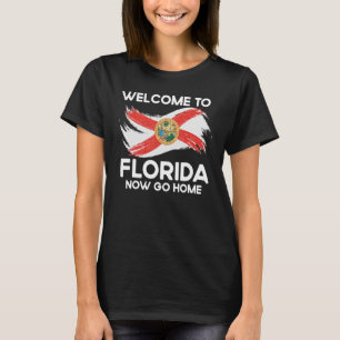 Camiseta Cita Bienvenida A Florida Ahora Vete A Casa