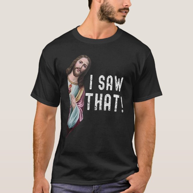 Camiseta Cita Cristiana Jesús Meme Vi Eso (Anverso)