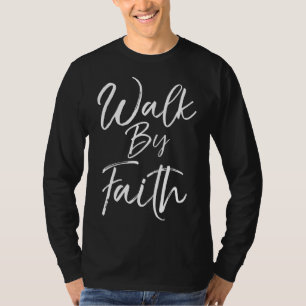 Camiseta Cita cristiana para las mujeres que no caminan por