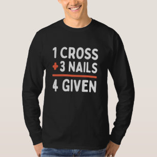 Camiseta Cita cristiana perdonada 1 cruz + 3 clavos 4 dada