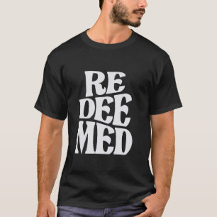 Camiseta Cita cristiana redimida - Fe y redención
