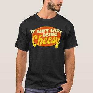 Camiseta Cita cursi de comida quesa no es fácil