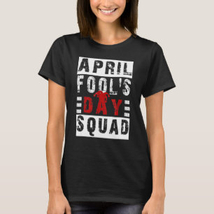 Camiseta Cita de abril de bromistas del Día de los Inocente
