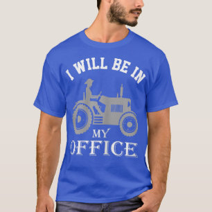Camiseta Cita De Agricultoras Graciosas, Estaré En Mi Ofici