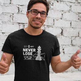 Camiseta Cita de ajedrez motivacional nunca pierde negro bl