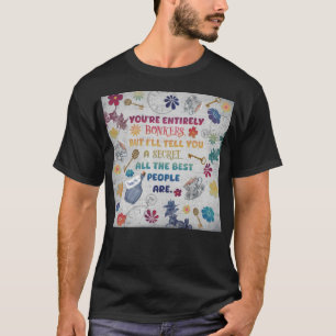 Camiseta Cita De Alice In Wonderland Bonkers