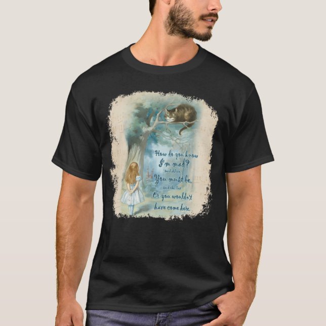 Camiseta Cita De Alice In Wonderland - Cómo Sabes Que Soy M (Anverso)