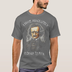 Camiseta Cita De Allan Poe Que No Tengo Absolutamente Deseo