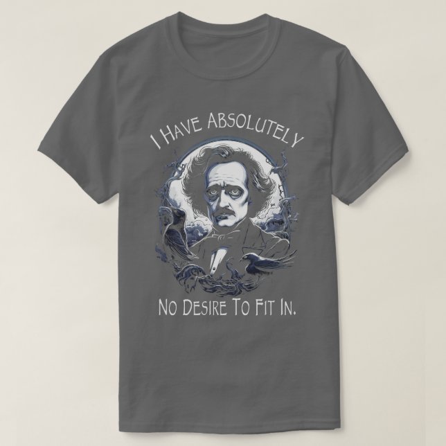 Camiseta Cita De Allan Poe Que No Tengo Absolutamente Deseo (Diseño del anverso)
