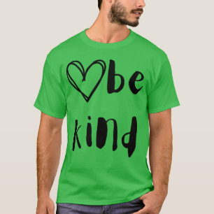 Camiseta Cita de amabilidad sé amable con el corazón famili