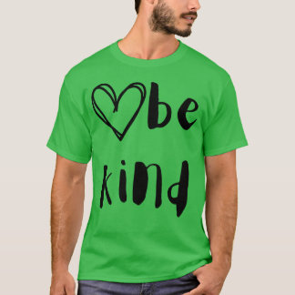 Camiseta Cita de amabilidad sé amable con el corazón famili