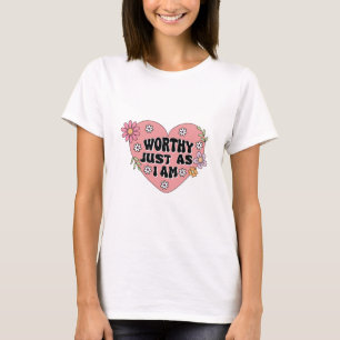 Camiseta Cita de amor propio digno tal como soy