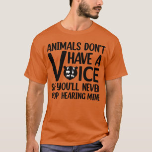 Camiseta Cita de Animales No Tienen Voz para amantes de los