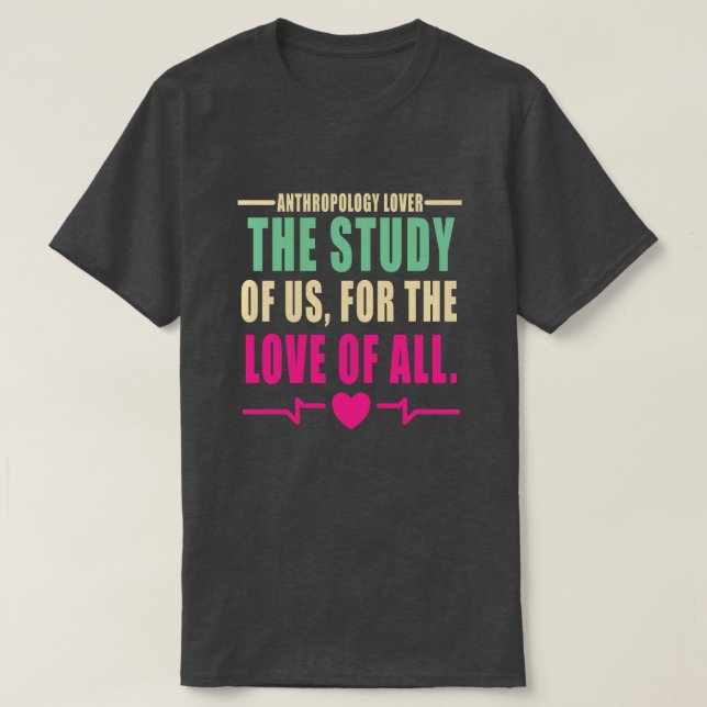 Camiseta Cita de Antropología Lover (Diseño del anverso)