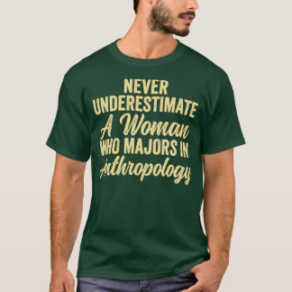 Camiseta Cita de antropología nunca subestimar