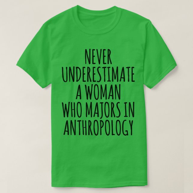 Camiseta Cita de antropología nunca subestimar (Diseño del anverso)