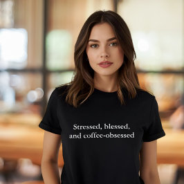 Camiseta cita de atuendo estético Café bendecido estresado