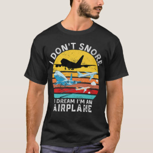 Camiseta Cita de aviación divertida que no ronco, sueño que