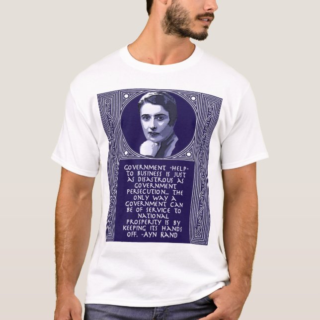 Camiseta Cita de Ayn Rand en ayuda del gobierno al negocio (Anverso)
