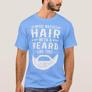 Camiseta Cita De Barba Graciosa Que Necesita El Pelo Con Un