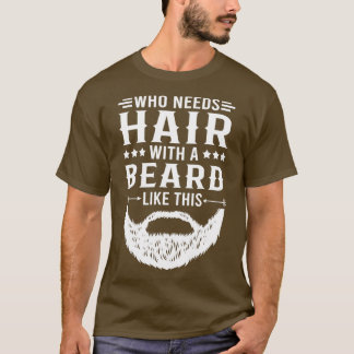 Camiseta Cita De Barba Graciosa Que Necesita El Pelo Con Un
