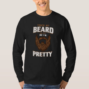 Camiseta Cita de barba Toca mi barba y dime que soy Bonito