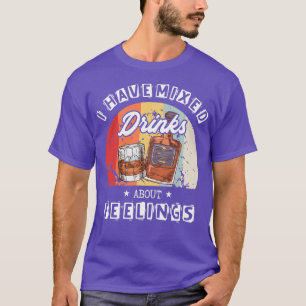 Camiseta Cita de Bartender Bebidas mixtas sobre sentimiento