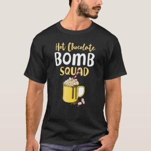 Camiseta Cita de bomba de chocolate caliente Squad Pun Hot