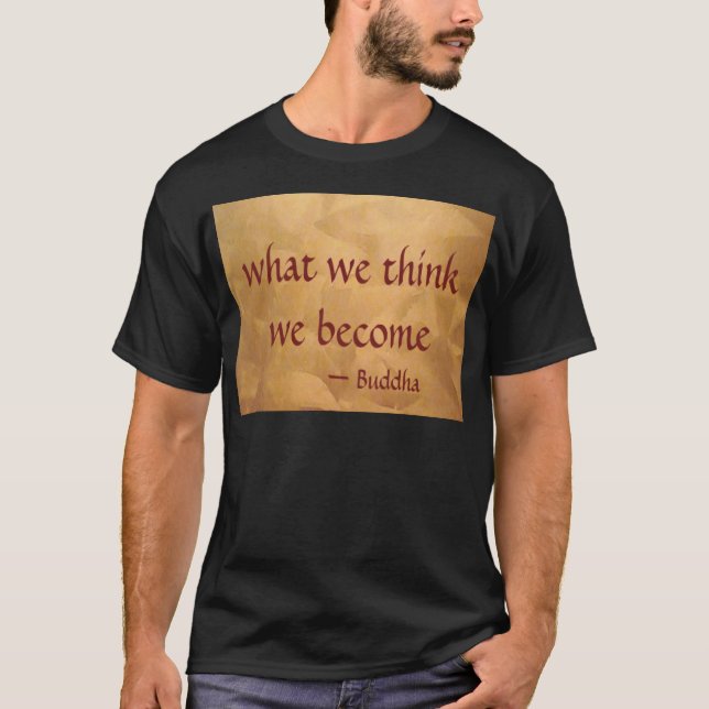 Camiseta Cita de Buda; Lo que creemos que nos convertimos (Anverso)