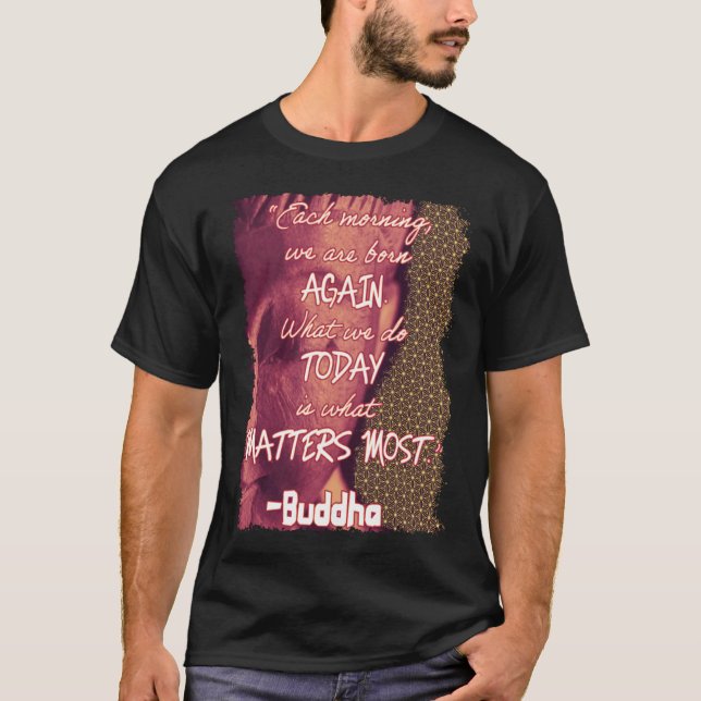 Camiseta Cita de Buda Nacida De Nuevo Espiritualidad Zen Dí (Anverso)