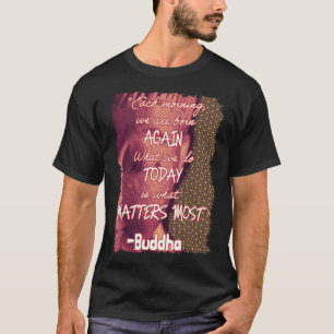 Camiseta Cita de Buda Nacida De Nuevo Espiritualidad Zen Dí