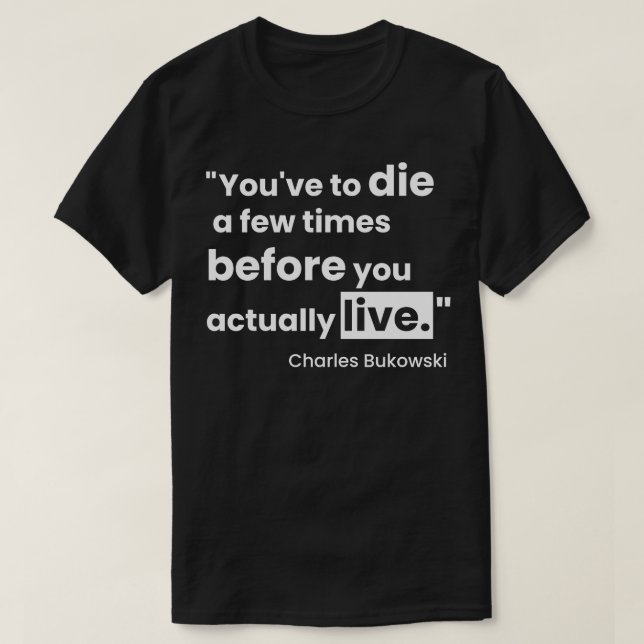 Camiseta cita de bukowski (Diseño del anverso)