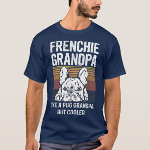 Camiseta Cita de Bulldog francés para hombres para tu abuel