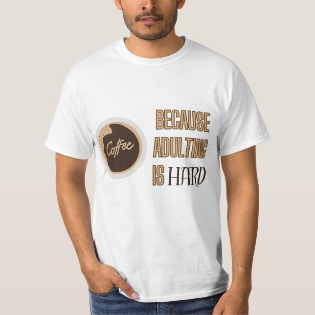 Camiseta Cita de café completo - Adulto es difícil (Anverso)