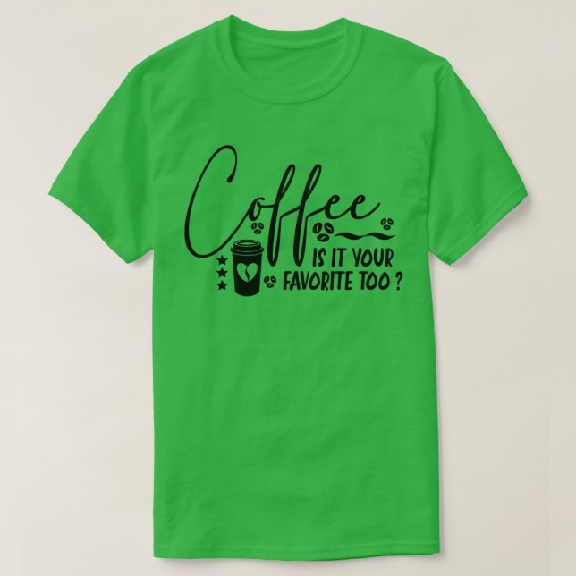 Camiseta cita de café divertida para los amantes del café (Diseño del anverso)