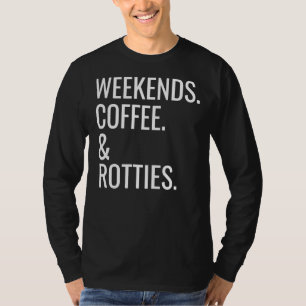 Camiseta Cita de café y de perro de Rottweiler