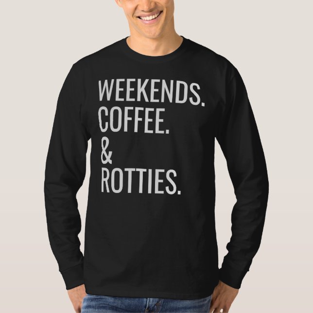 Camiseta Cita de café y de perro de Rottweiler (Anverso)