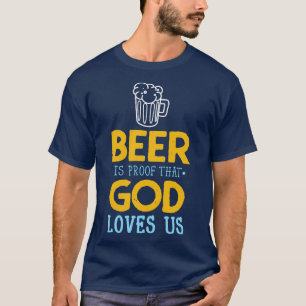 Camiseta Cita De Cerveza Que Dios Nos Ama Beber Fiesta Dive