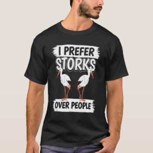 Camiseta Cita de cigüeña con pájaro prefiero las cigüeñas a