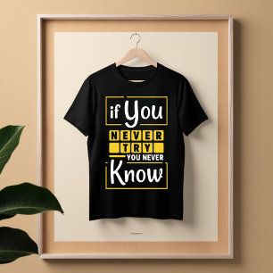 Camiseta Cita de citas motivacionales - Intentar y tener éx