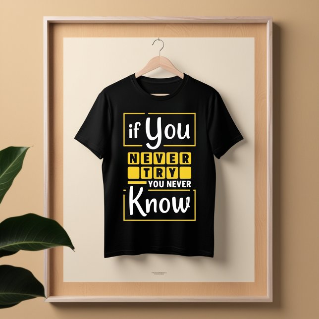 Camiseta Cita de citas motivacionales - Intentar y tener éx (Subido por el creador)