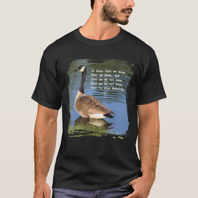 Camiseta Cita de conocimiento de ganso de Canadá Confucio  (Anverso)