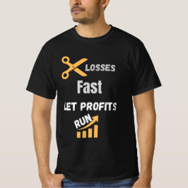 Camiseta Cita de Cortar Pérdidas Rápido Dejar Correr Gananc