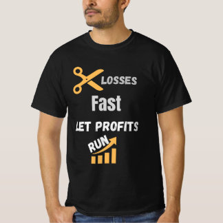 Camiseta Cita de Cortar Pérdidas Rápido Dejar Correr Gananc