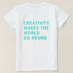Camiseta Cita de creatividad Tipografía azul imprimir de nu<br><div class="desc">Tshirt for creatives incluye el texto 'la creatividad hace que el mundo gire' en la parte posterior de la camiseta con una tipografía azul turquesa brillante sobre un fondo blanco. Diseñado exclusivamente para usted por Happy Dolphin Studio. Si necesita ayuda o productos que coincidan, por favor contáctenos a través de...</div>